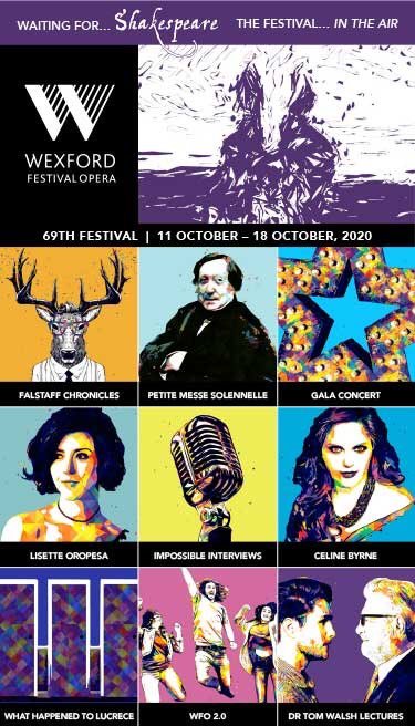 Wexford Festival Opera – Ireland 2025 Wexford Festival Opera – Ireland 2025