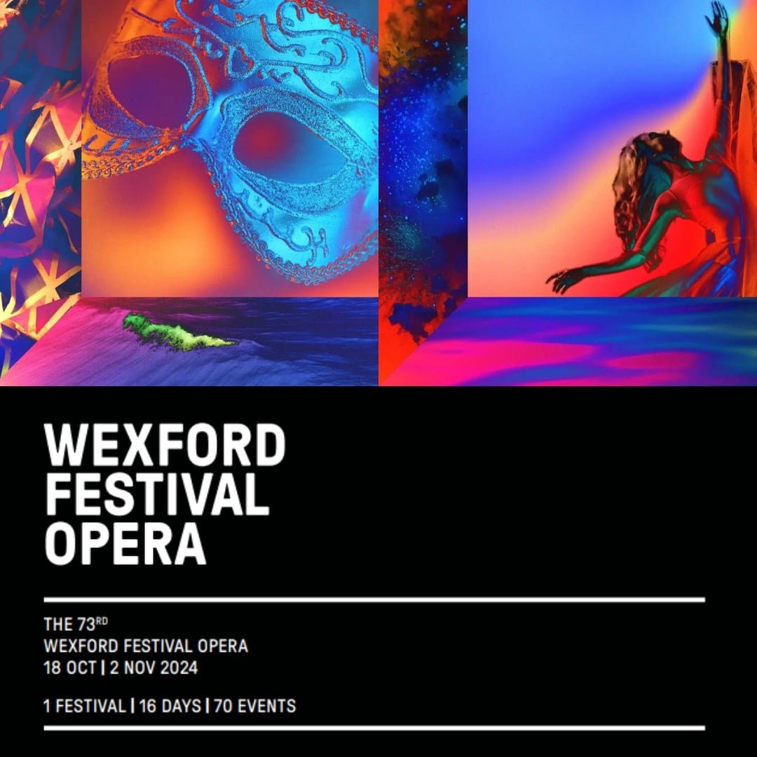 Wexford Festival Opera – Ireland 2025 Wexford Festival Opera – Ireland 2025
