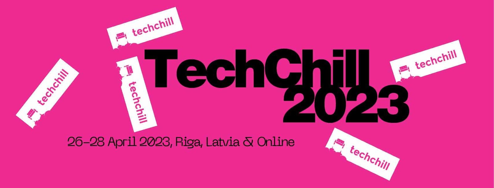 TechChill — Riga, Latvia 2026 TechChill — Riga, Latvia 2026
