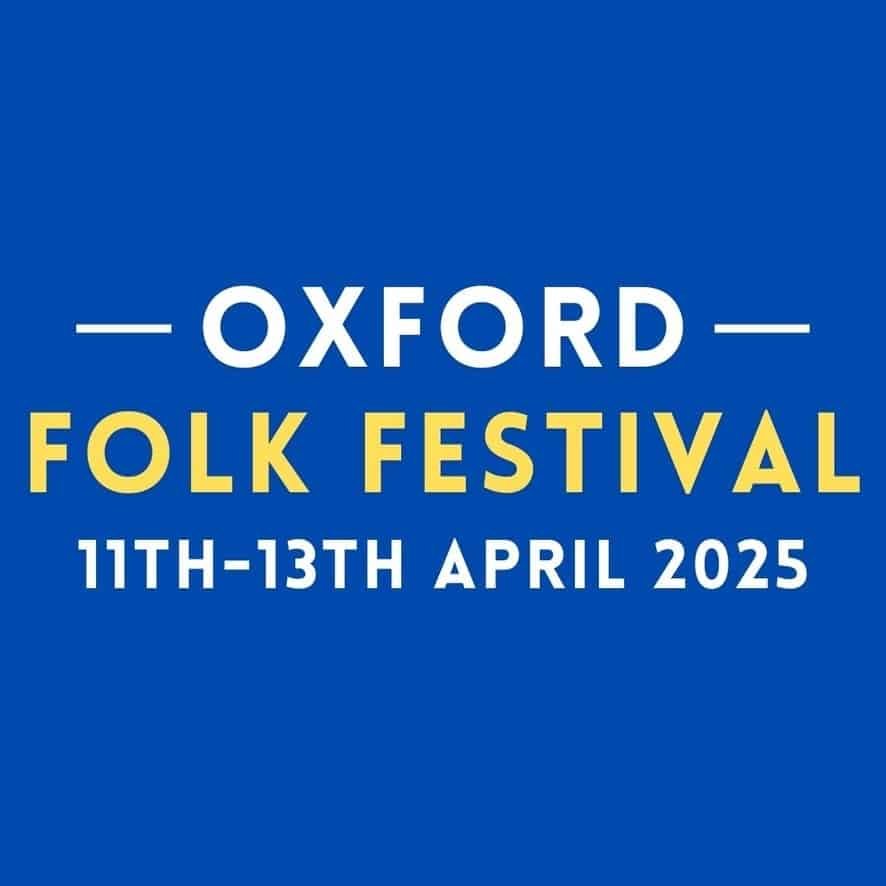 Oxford Folk Festival – Oxford, England 2026 Oxford Folk Festival – Oxford, England 2026