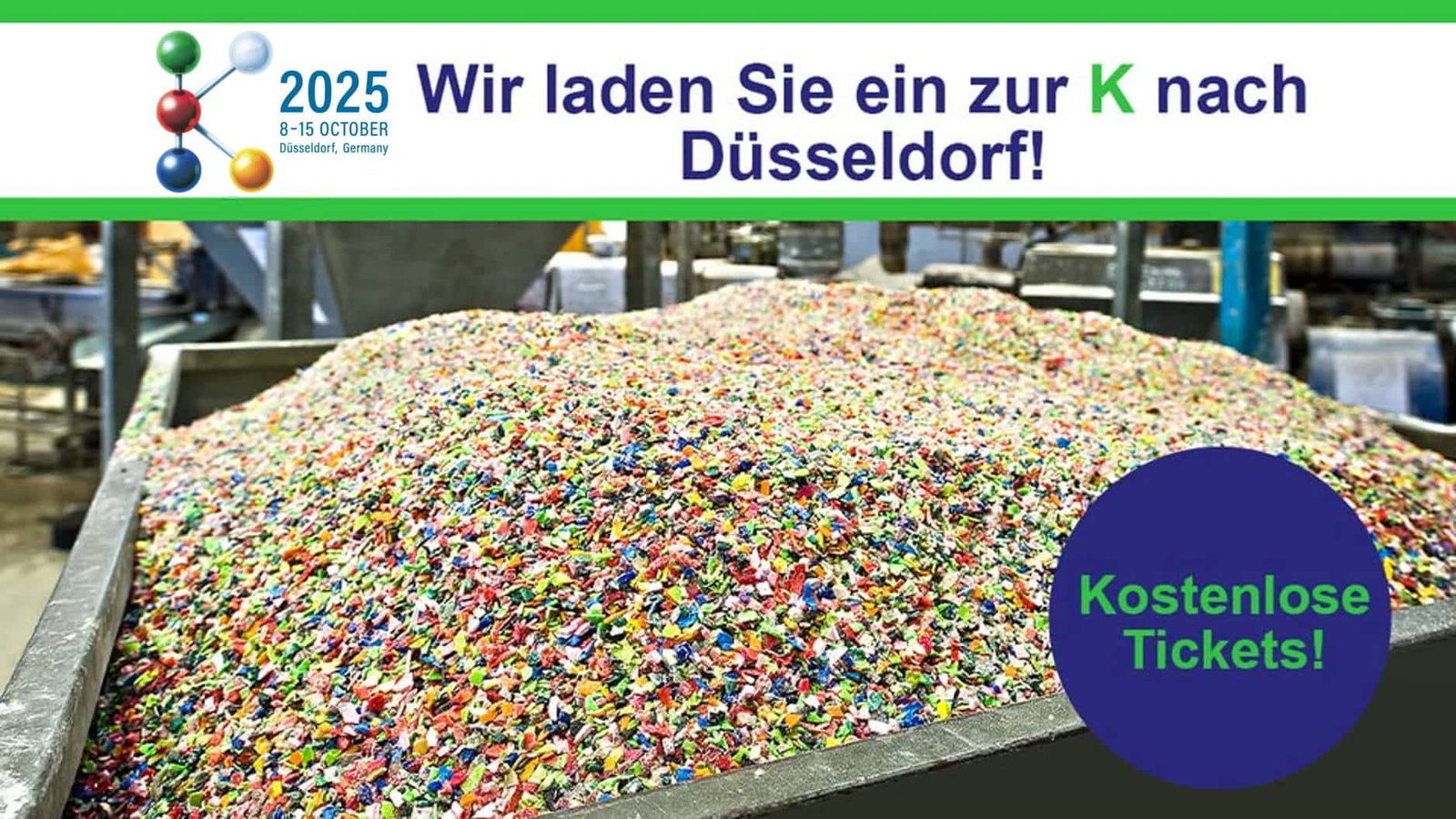 K Messe (Plastics & Rubber) 2025 – Düsseldorf, Germany K Messe (Plastics & Rubber) 2025 – Düsseldorf, Germany